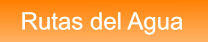 Rutas del Agua Rutas del Agua