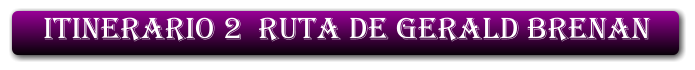 ITINERARIO 2  RUTA DE GERALD BRENAN