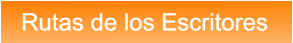 Rutas de los Escritores Rutas de los Escritores