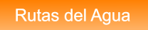 Rutas del Agua Rutas del Agua