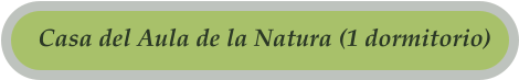 Casa del Aula de la Natura (1 dormitorio)