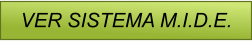 VER SISTEMA M.I.D.E.