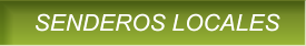 SENDEROS LOCALES  SENDEROS LOCALES