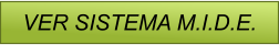 VER SISTEMA M.I.D.E.