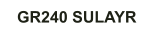 GR240 SULAYR